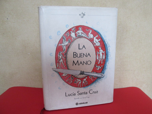 La Buena Mano Cocina Lucia Santa Cruz Año 1998 Escaso