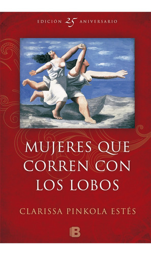 Libro Mujeres Que Corren Con Los Lobos - Clarissa Pinkola