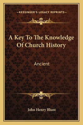 Libro A Key To The Knowledge Of Church History: Ancient -...