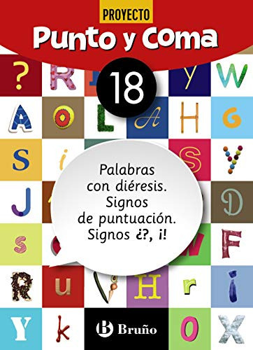 Punto y Coma Lengua 18 Palabras con diéresis. Signos de puntuación. Signos ¿?, ¡!, de Equipo didáctico Littera. Editorial Bruño, tapa blanda en español, 2019
