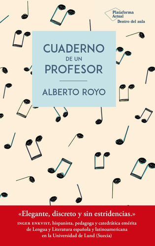 Cuaderno De Un Profesor, De Royo, Alberto. Editorial Plataforma Actual, Tapa Blanda En Español