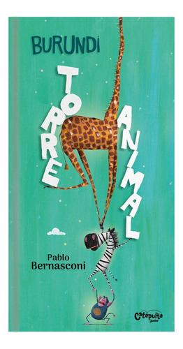 Torre Animal - Pablo Bernasconi