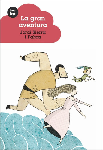 La Gran Aventura / Jordi Sierra I Fabra