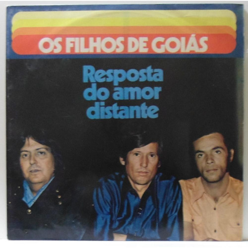 Lp Os Filhos De Goias - Resposta Do Amor Distante 1974 