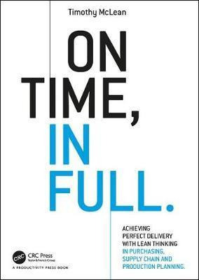 Libro On Time, In Full : Achieving Perfect Delivery With ...