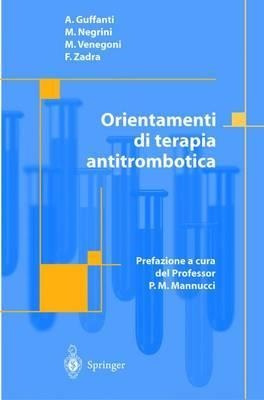 Orientamenti Di Terapia Antitrombotica - M. Venegoni A. G...