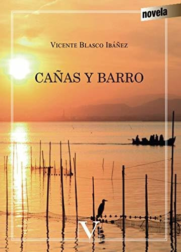 Libro : Cañas Y Barro (narrativa) - Blasco Ibañez,...
