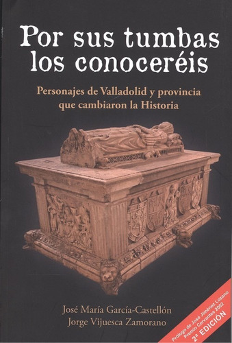 Libro Por Sus Tumbas Los Conocereis - Garcia-castellon, Jose