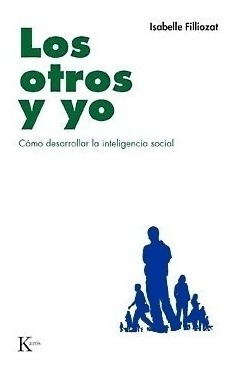 Los Otros Y Yo . Como Desarrollar La Inteligencia Social