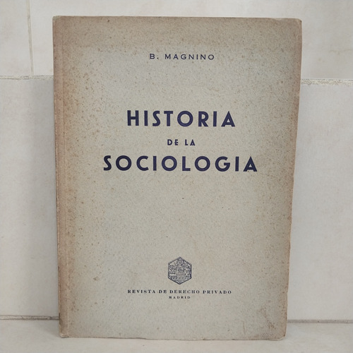 Historia De La Sociología. Bianca Magnino