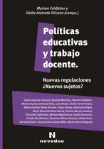 Comprar Políticas Educativas Y Trabajo Docente - M.feldfeber Y Otros