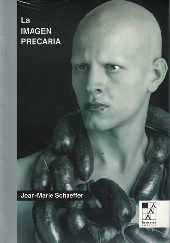 Imagen Precaria, La - Schaeffer, Jean-mari