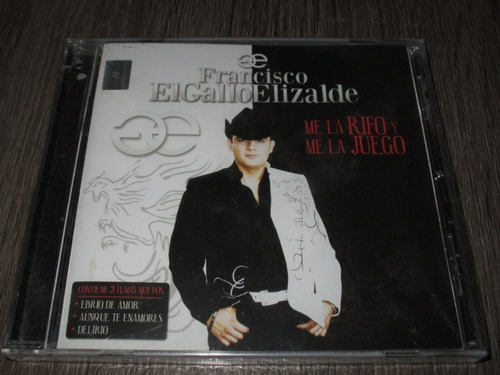 Francisco El Gallo Elizalde - Me La Rifo Y Me La Juego