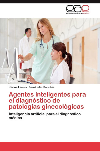 Libro: Agentes Inteligentes Para El Diagnóstico De Patología
