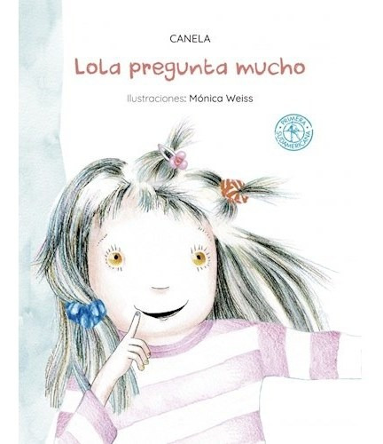 Libro Lola Pregunta Mucho (coleccion Primera Sudamericana) (