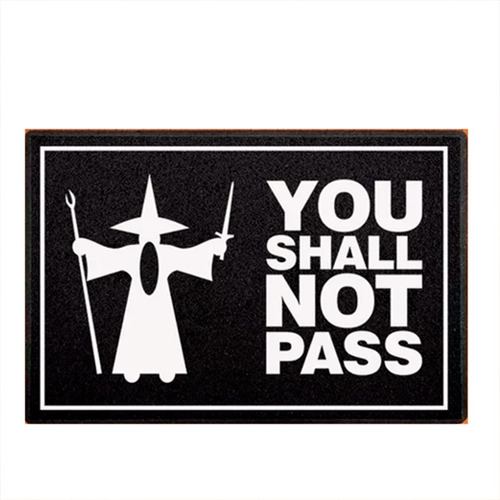 Tapete Capacho Nerd - You Shall Not Pass Comprimento 60 cm Cor Preto Desenho do tecido C001 Largura 40 cm