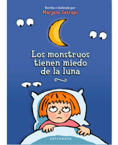 Los monstruos tienen miedo de la luna, de Satrapi, Marjane. Editorial NORMA EDITORIAL, S.A., tapa dura en español