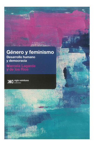 Género Y Feminismo. Desarrollo Humano Y Democracia - Marcel