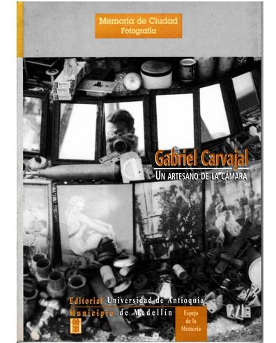 Libro Gabriel Carvajal Un Artesano De La Camara