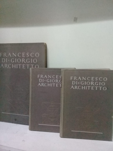 Francesco Di Giorgio Architetto * 3 Tomos * Papini Roberto