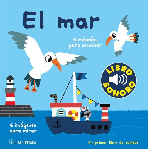 El Mar. Mi Primer Libro De Sonidos, De Billet, Marion. Editorial Timun Mas Infantil, Tapa Dura En Español