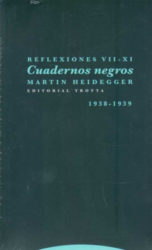 Cuadernos Negros. Reflexiones Vii - Xi  Martín  Heidegger.  