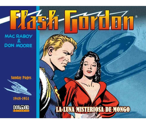 Flash Gordon Tiras Diarias 1948-1951: La Luna Misteriosa De Mongo, De Austin Briggs. Editorial Dolmen Ediciones - Oceano, Tapa Blanda, Edición 1 En Español, 2021