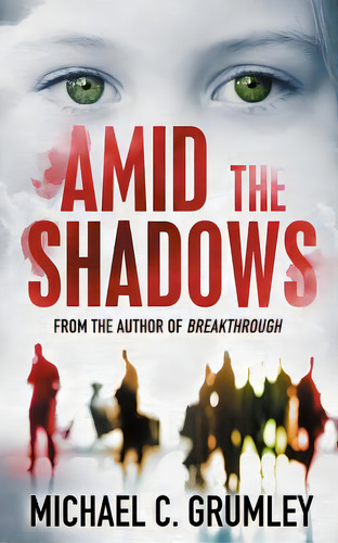 Amid The Shadows, De Grumley, Michael C.. Editorial Createspace, Tapa Blanda En Inglés