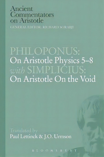 Philoponus: On Aristotle Physics 5-8 With Simplicius: On Aristotle On The Void, De J. O. Urmson. Editorial Bloomsbury Publishing Plc, Tapa Blanda En Inglés