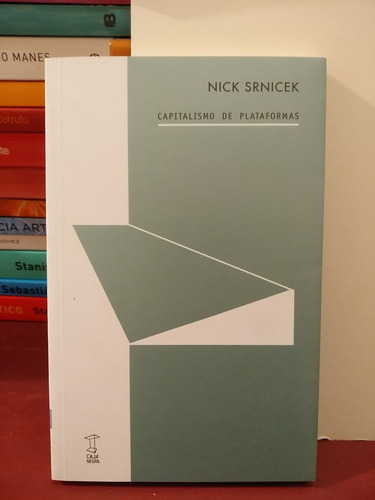 Capitalismo De Plataformas - Nick Srnicek