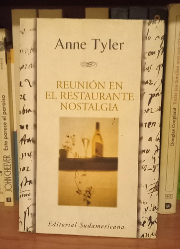 Reunión En El Restaurante Nostalgia - Anne Tyler - Caballito