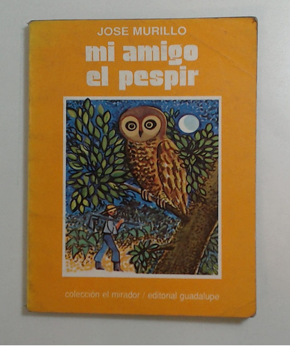 Mi Amigo El Pespir - Murillo, Jose