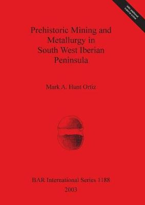 Libro Prehistoric Mining And Metallurgy In South West Ibe...