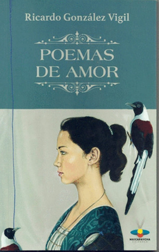 Poemas De Amor - Ricardo González Vigil