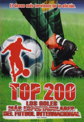 Top 200 Goles Mas Espectaculares Del Futbol Dvd