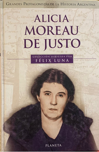 Alicia Moreau De Justo Grandes Protagonistas De La Historia 