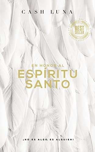Libro: En Honor Al Espíritu Santo: ¡no Es Algo, Es Alguien! 