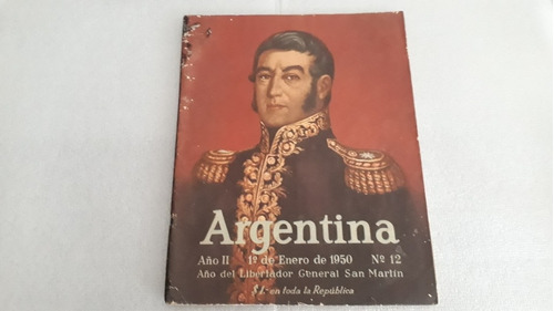 Argentina. Año 2. N° 12. Año Del Libertador Gral San Martín.