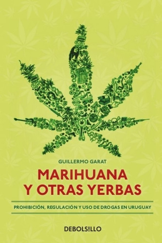 Marihuana Y Otras Yerbas - Guillermo Garat