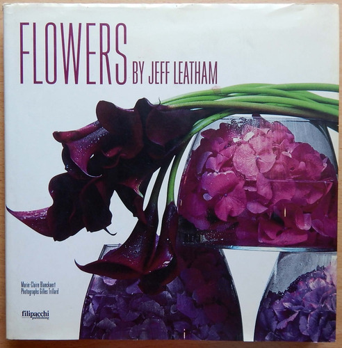 Flores Flowers Jeff Leatham En Inglés Y Francés