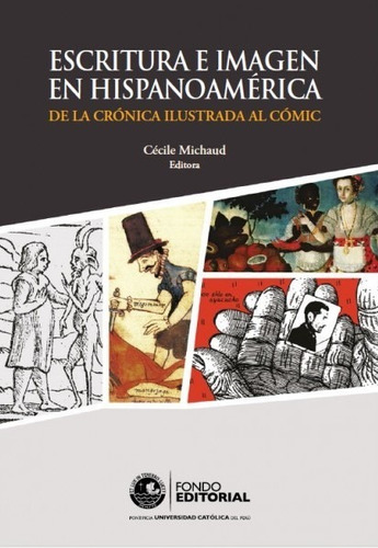 Escritura E Imagen En Hispanoamérica - Cécile Michaud