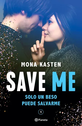 Saga Save - 1. Save Me - Mona Kasten