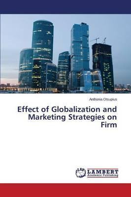 Libro Effect Of Globalization And Marketing Strategies On...