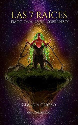 Libro : Las 7 Raíces Emocionales Del Sobrepeso - Cerezo,..