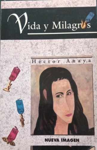 Vida Y Milagros Hector Y Anaya Nueva Imagen