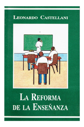 La Reforma De La Enseñanza - Leonardo Castellani
