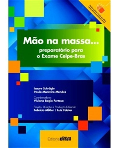 MAO NA MASSA... PREPARATORIO PARA EXAME CELPE-BRAS, de SCHRAGLE, ISAURE. Editorial Casa Do Brasil, tapa blanda en portugués