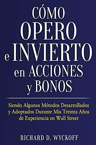 Libro : Como Opero E Invierto En Acciones Y Bonos Siendo.. 