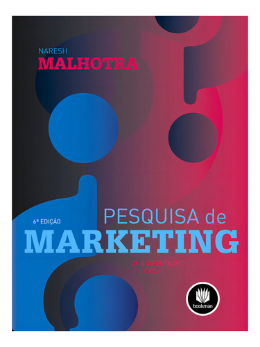 Pesquisa De Marketing, De Naresh K. Malhotra. Editora Bookman Em Português