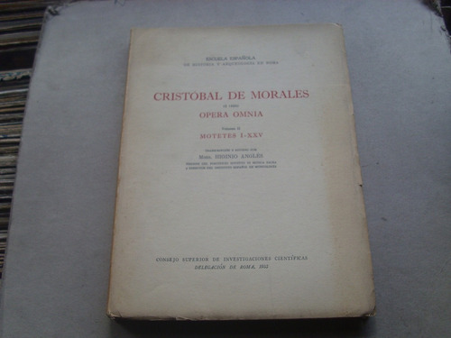 Cristobal De Morales Opera Omnia Vol 2 Y Vol 5